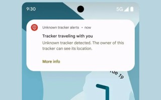 谷歌推出跟踪警报功能：检测到AirTag等未知追踪设备向用户示警