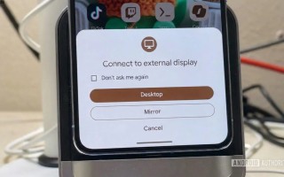 Android新特性：连接外部显示器可直接输出桌面模式