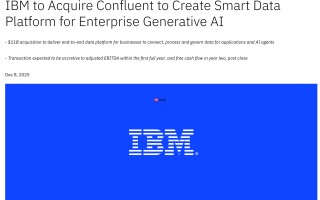 IBM 官宣收购 Confluent，增强企业 AI 数据平台业务