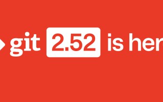 Git 2.52 正式发布，新增 git last-modified 命令