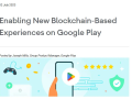 NFT市场迎来第二春？谷歌将NFT交易引入Google Play商店